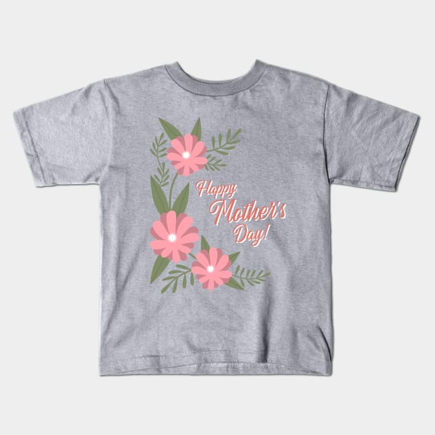 Happy Mothers Day Floral Kids T-Shirt by Tip Top Tee's